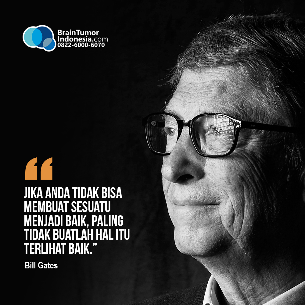 “Jika Anda tidak bisa membuat sesuatu menjadi baik, paling tidak buatlah hal itu terlihat baik.” – Bill Gates

#BillGates #quoteoftheday #quote #KatakataBijak #motivation