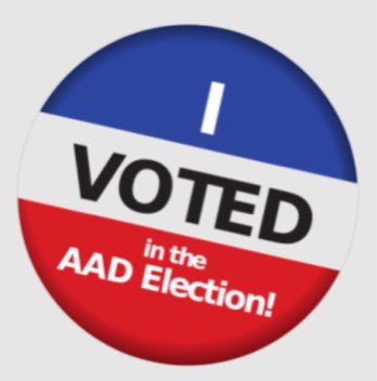 I Voted in the #AADElection2021, DID YOU? aad.org/election