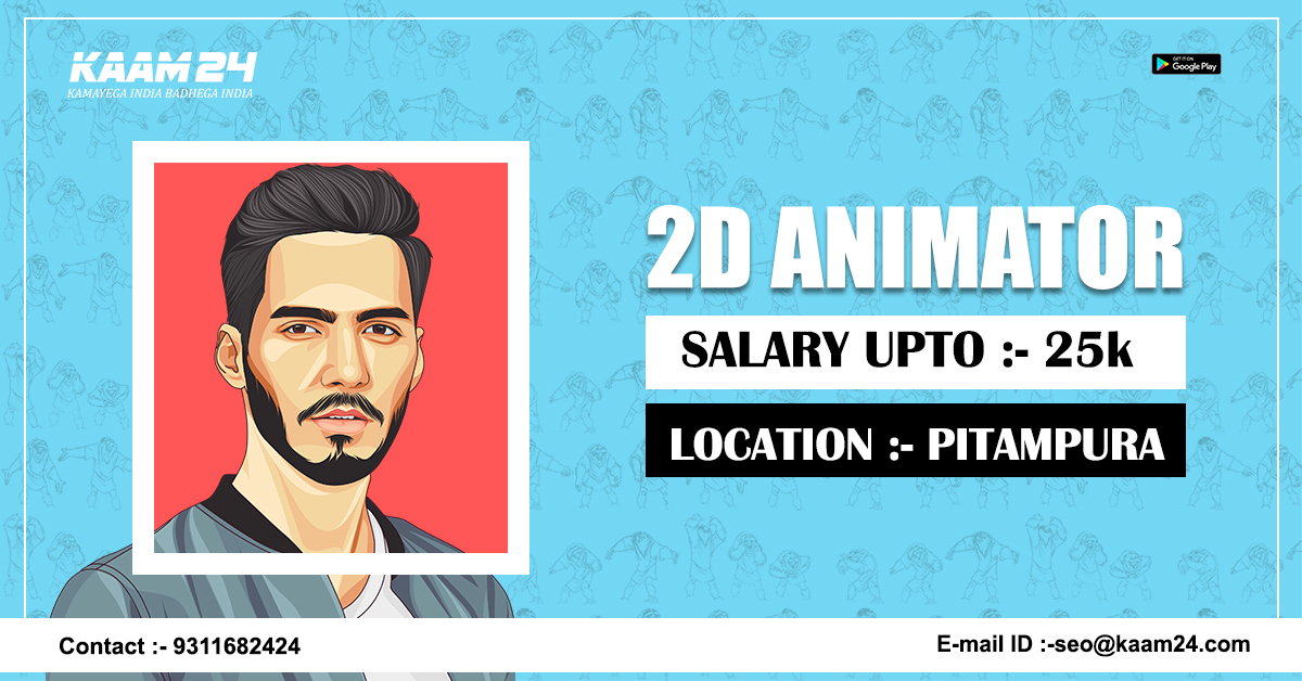 Kaam24Jobs's tweet photo. Urgent hiring:- 2D Animator
   Salary upto:- 25K
  Location:- Pitampura 
●
●
●
#kaam24 #2D #Animator #Job #Jobs #Searchjob #Jobindelhi #Hiring #Hire #Staff #hiringstaff #Requirement #required #Salary #Apply #Search #Jobseeker #Work #Vacancy #UrgentHiring #vacancyindelhi https://t.co/vZFif2DJEQ