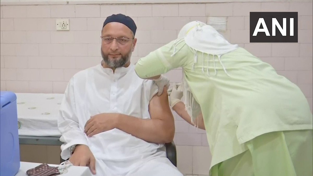 ANI's tweet photo. Telangana: AIMIM chief Asaduddin Owaisi takes his first dose of the #COVID19 vaccine in Hyderabad. https://t.co/8smFWf5NVQ