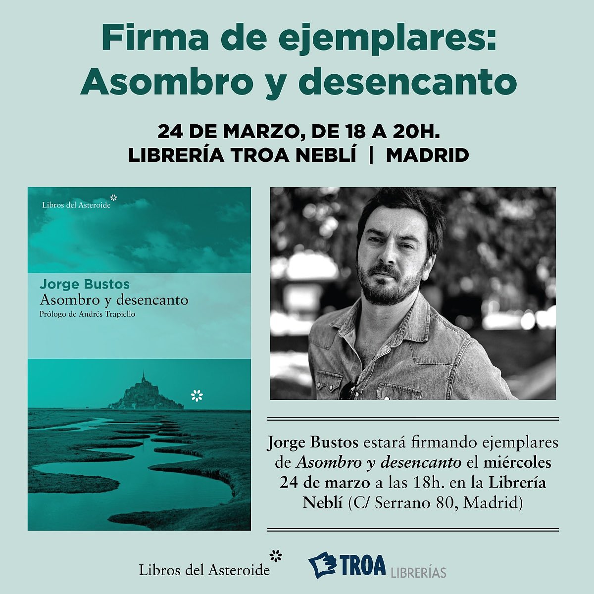 NebliTroa's tweet photo. 🥳Tenemos un #notición: este #miércoles 24 de marzo🗓, tendremos a @JorgeBustos1 firmando su último libro #AsombroyDesencanto📚(@LibrosAsteroide)

😄Os esperamos de 18 a 20h, no te pierdas esta oportunidad! https://t.co/aJCdbPCFwB