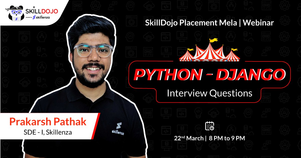skillenza's tweet photo. Preparing for your next interview on Django? Weβve got a few tips and tricks for you to help you ace that interview!
Watch us live at 7PM tonight.
https://t.co/pZ6Jn2Fobb
#python3 #pythonprogramming #pythondeveloper #pythondjango #wecodeinpython #webinar #programming https://t.co/B0VHmbUyJz