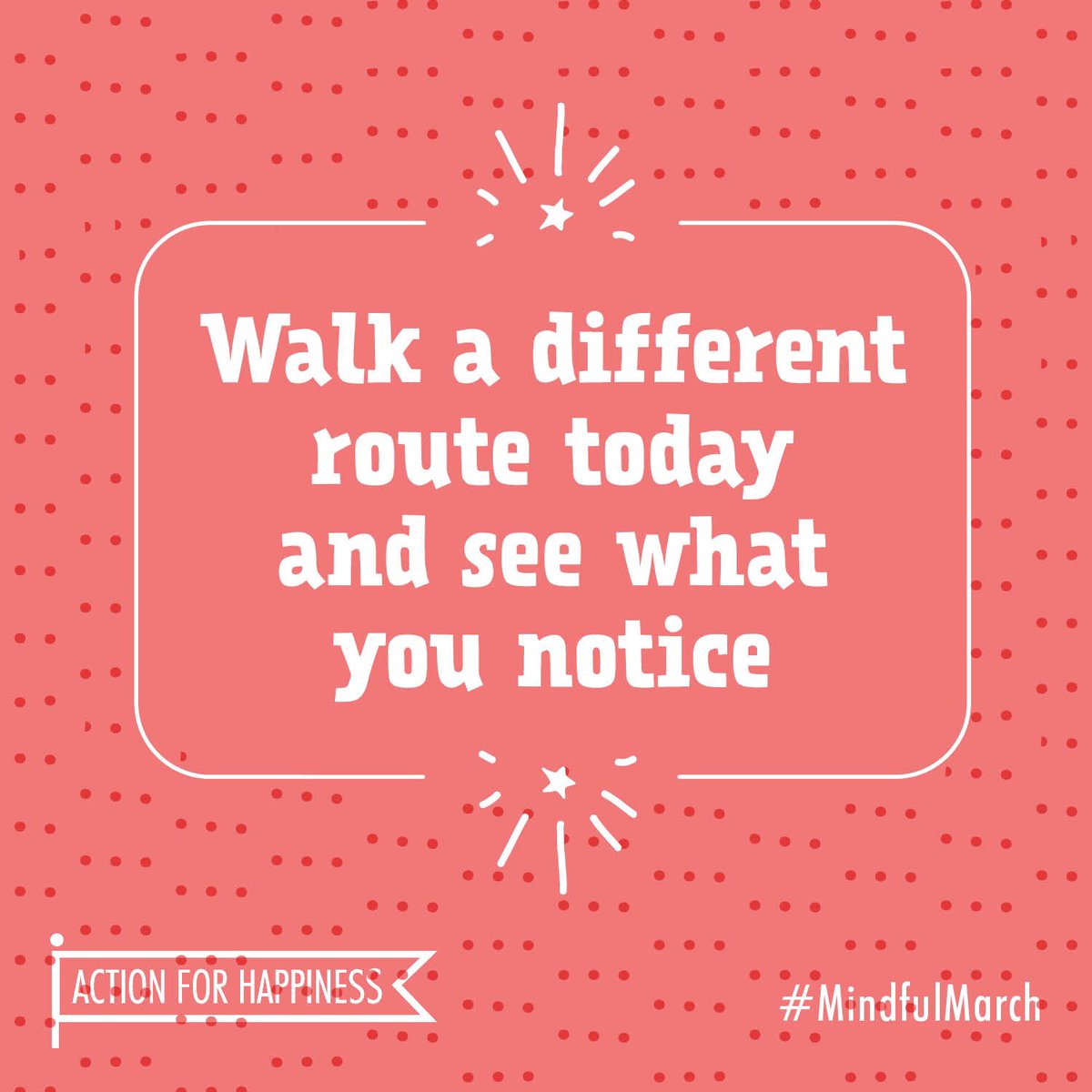 Mindful March - Day 22: Walk a different route today and see what you notice 🌦 actionforhappiness.org/march #MindfulMarch