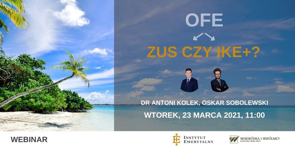 Inst_Emerytalny's tweet photo. #IKEplus czy #ZUS❓
Zapraszamy jutro o 11.00 na #webinar, podczas którego @AntoniKolek i @OSobolewski opowiedzą o planowanej likwidacji #OFE oraz wyjaśnią, komu opłaca się wybrać IKE+,a komu ZUS.
Webinar dostępny jest bezpłatnie
Link do rejestracji: https://t.co/Hs9dtbrrL4 https://t.co/XeSto68rlF