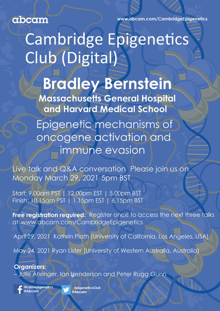 Reminder: The next Cambridge Epigenetics Club will be with Bradley Bernstein (Harvard) on Monday 29th March 5 pm BST. 
Live talk on 'Epigenetic mechanisms of oncogene activation and immune evasion' followed by Q&amp;A. Please register (free) here:  abcam.com/CambridgeEpige…