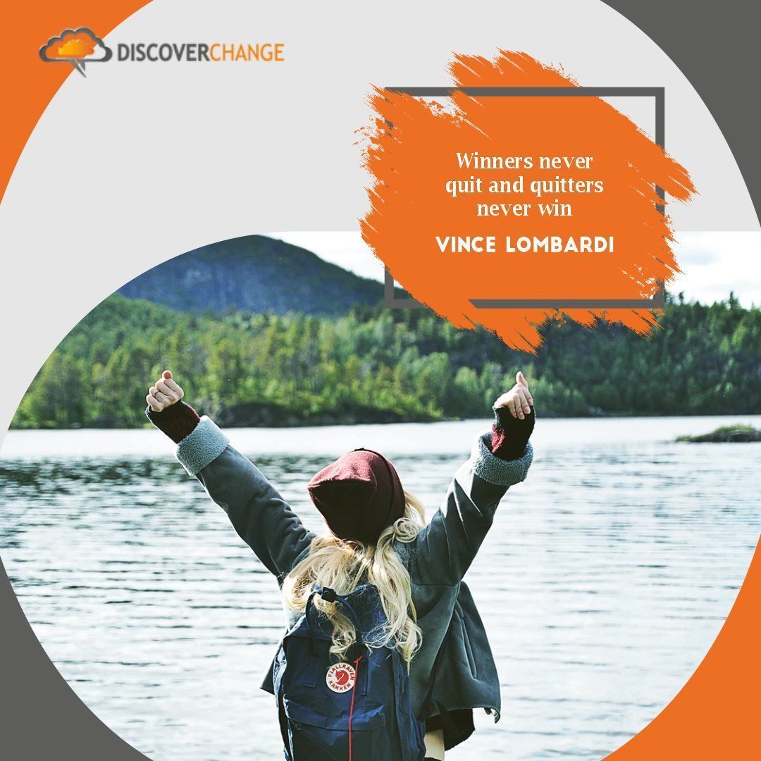 discoverchange_'s tweet photo. "Winners never quit and quitters never win." - Vince Lombardi https://t.co/NBqP09mPPP