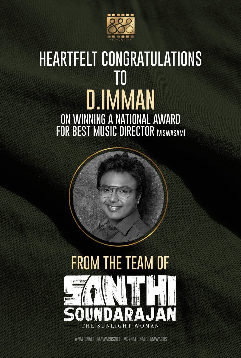 888production1's tweet photo. Heartfelt Congratulations To @immancomposer sir on winning #67thNationalFilmAwards #BestMusicDirector for #Viswasam and wishes to the entire cast and crew @directorsiva
from the team #SanthiSoundarajan #TheSunlightWoman 
@888production1 https://t.co/paBwyK9toM