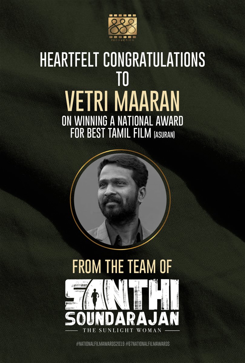 888production1's tweet photo. Heartfelt Congratulations To @VetriMaaran sir on winning #67thNationalFilmAwards #BestTamilFilm for #Asuran and wishes to the entire cast and crew @theVcreations
from the team #SanthiSoundarajan #TheSunlightWoman 
@888production1 https://t.co/hAXNNZszT5
