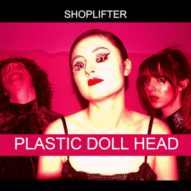 gamblers_all's tweet image. Debut SHOPLIFTER single 'Plastic Doll Head' out on Friday.. 'Electronic pop punk that packs a punch'..  Spotify pre-save available.. Bring on the 0.2%! 
@shoplifterband @BrindleMusic @state51 ffm.to/plasticdollhead