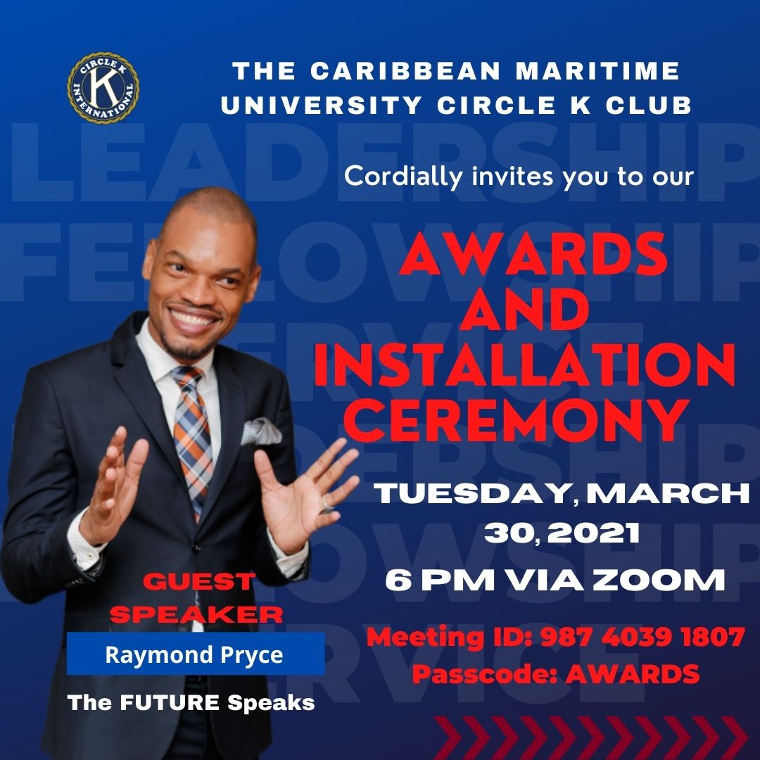 cmucirclek's tweet photo. Join us on Tuesday, March 30, as the Caribbean Maritime University Circle K Club has its annual Awards and Installation Ceremony. Come for an exciting and memorable experience with Guest Speaker, Raymond Pryce. You don't want to miss this one! #livetoservelovetoserve https://t.co/Up89R5QVlM
