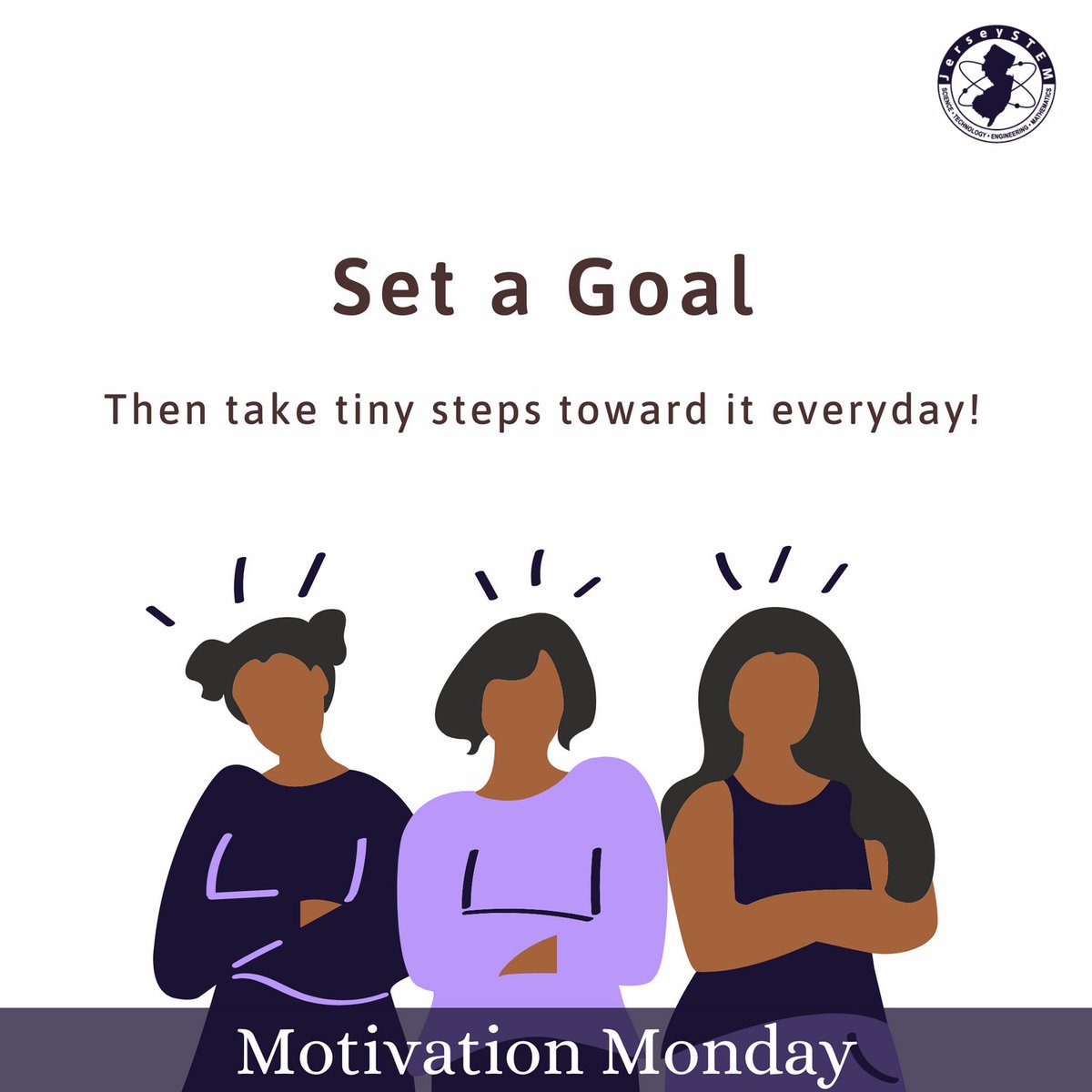 JerseySTEM's tweet image. Start with a goal, break up that goal with mini goals, and start with one step and watch your mini achievements progress into achieving your ultimate goal. #MondayMotivation #JerseySTEM #STEMmotivation #Goalsetting