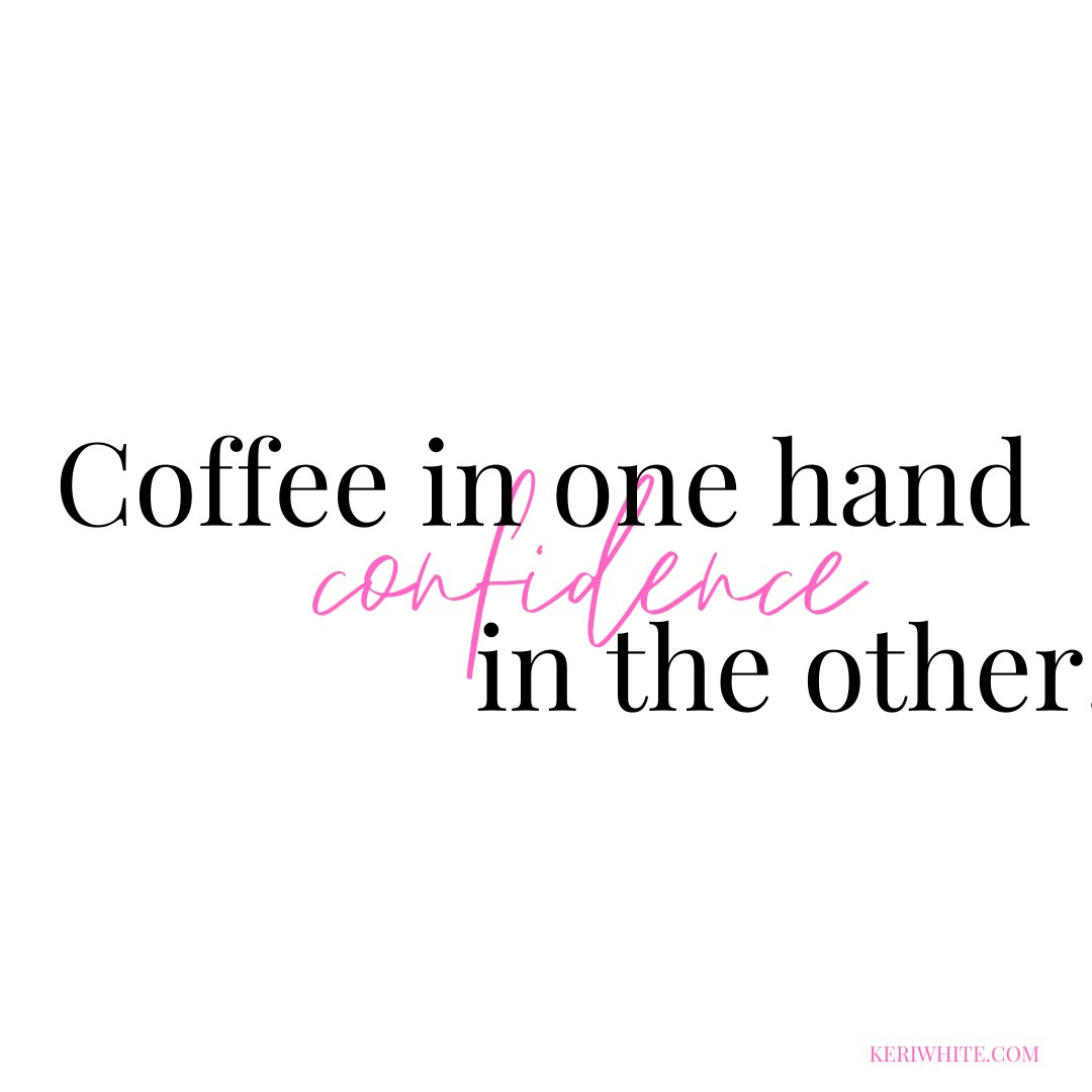 keriwhite's tweet photo. Nobody forgets their morning coffee, but make sure you don't forget your confidence ✨☕️ 
.
#mondaymoments #mondayfunday #mondaybreakfast #bringbacktheweekend #mondaygrind #grindonmonday #mantramonday #mondaymantra #mondaymatters #mondayminutes #marketingmonday https://t.co/HmeAaziQCj