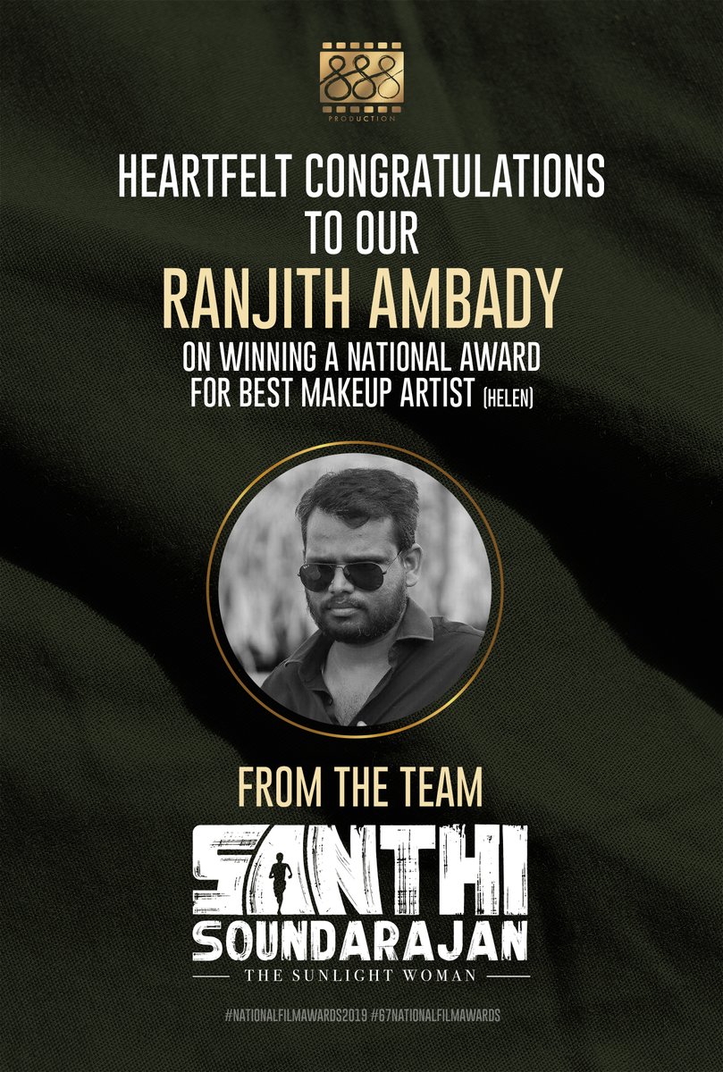 888production1's tweet photo. Heartfelt Congratulations To Our #RanjithAmbady sir on winning #67thNationalFilmAwards #BestMakeUpArtist for #Helen and wishes to the entire cast and crew #MathukuttyXavier 
from the team #SanthiSoundarajan #TheSunlightWoman 
@888production1 https://t.co/9MJTyrd14l