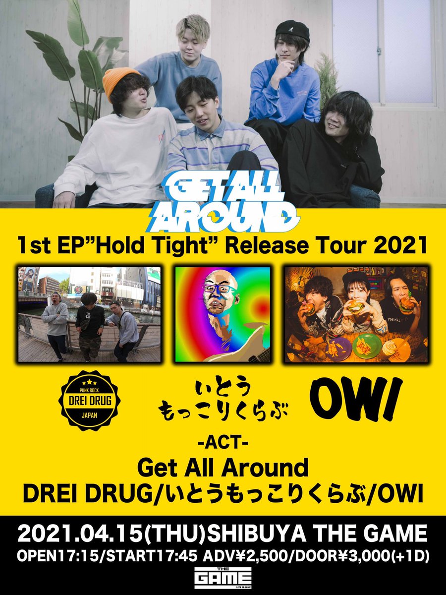 SHIBUYATHEGAME's tweet photo. 【🆕解禁🆕】
2021.04.15(THU)
Get All Around×THE GAME pre
『 Get All Around 1stEP”Hold Tight” Release Tour 2021 』
⏰OPEN17:15 START 17:45 ⏰
ADV¥2,500(+1D)/DOOR¥3,000(+1D)
<ACT>
Get All Around
DREI DRUG
OWl
いとうもっこりくらぶ
#getallaround https://t.co/P7oaD7LrAz