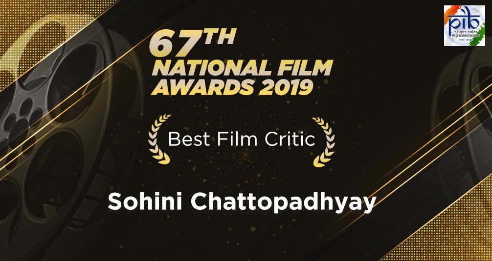 PIB India on Twitter: "The award for the best film critic goes to 'Sohini  Chattopadhyay' #NationalFilmAwards2019… "