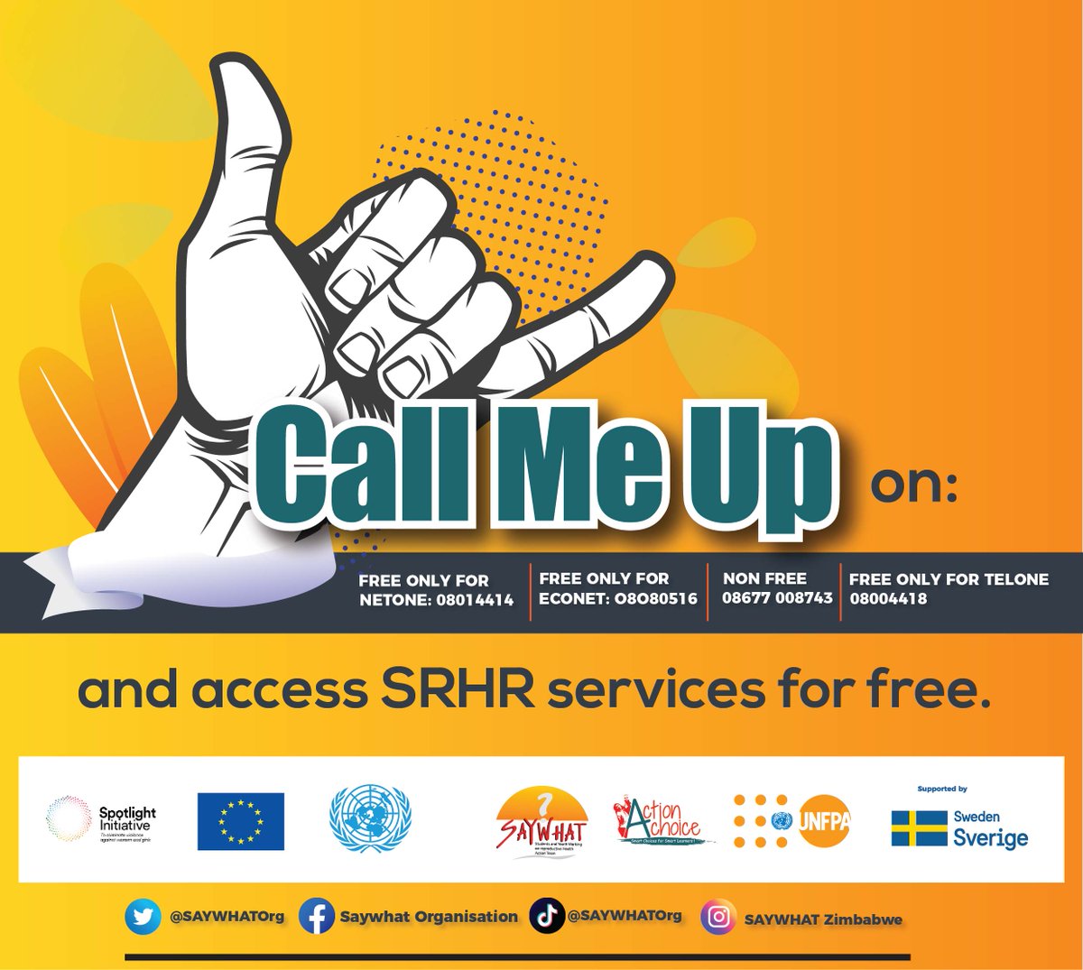SAYWHATOrg's tweet image. SAYWHAT is an all weather friend, available to help you through in good times and the bad. 

Give us a ring on the numbers on the poster below and be linked to the service of your choice.
#CallMeUp
#YouthonSRH
@SwedeninZW  @UNFPA_Zimbabwe @MoHCCZim @GlobalSpotlight @WHO