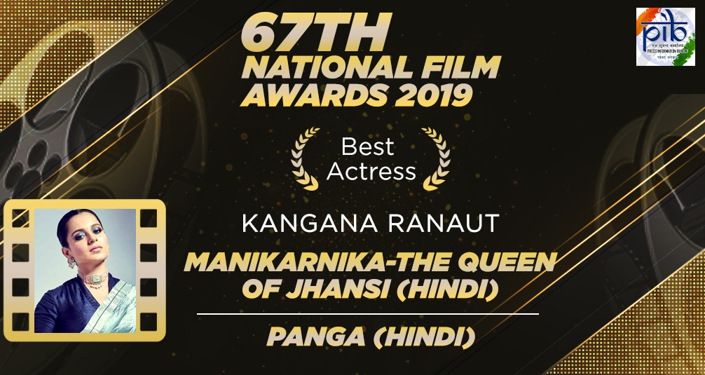 Pib India On Twitter The Award For The Best Actress Goes To Kangana Ranaut For Manikarnika The Queen Of Jhansi Hindi Panga Hindi Nationalfilmawards2019 Https T Co Jaxnspvxbo