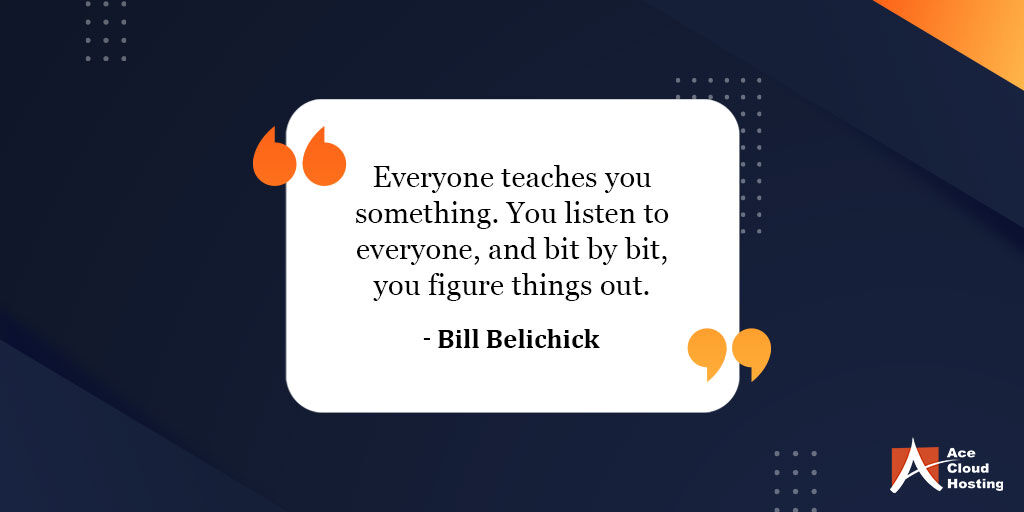 AceCloudHosting's tweet photo. “Everyone teaches you something. You listen to everyone, and bit by bit, you figure things out.”

– Bill Belichick

#MondayMotivation #LearnandGrow #ACEITUP https://t.co/EqpDMmZ2Aw