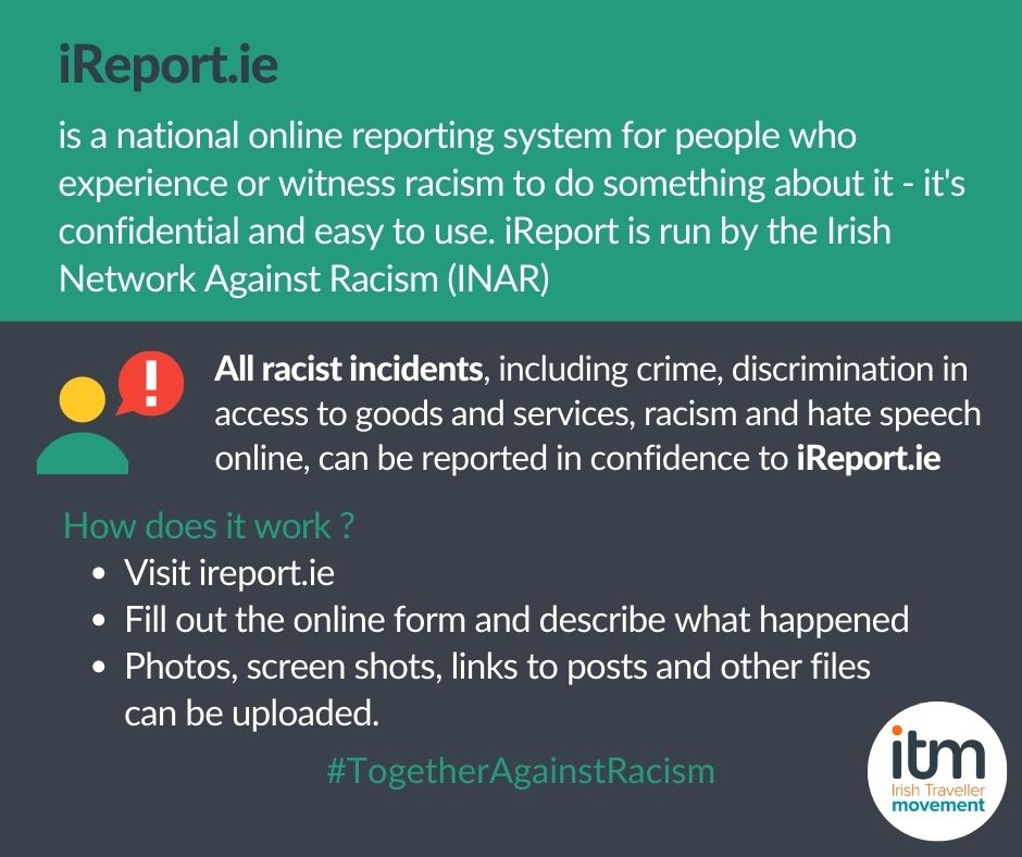 Reporting racism is important. If we don't, it stays invisible. We know that Travellers experiences of racism are significantly under reported. See below the steps you can take to report and record online racism
#TogetherAgaisntRacism #FightRacism
 <a href="/INARIreland/">INAR - Irish Network Against Racism</a>