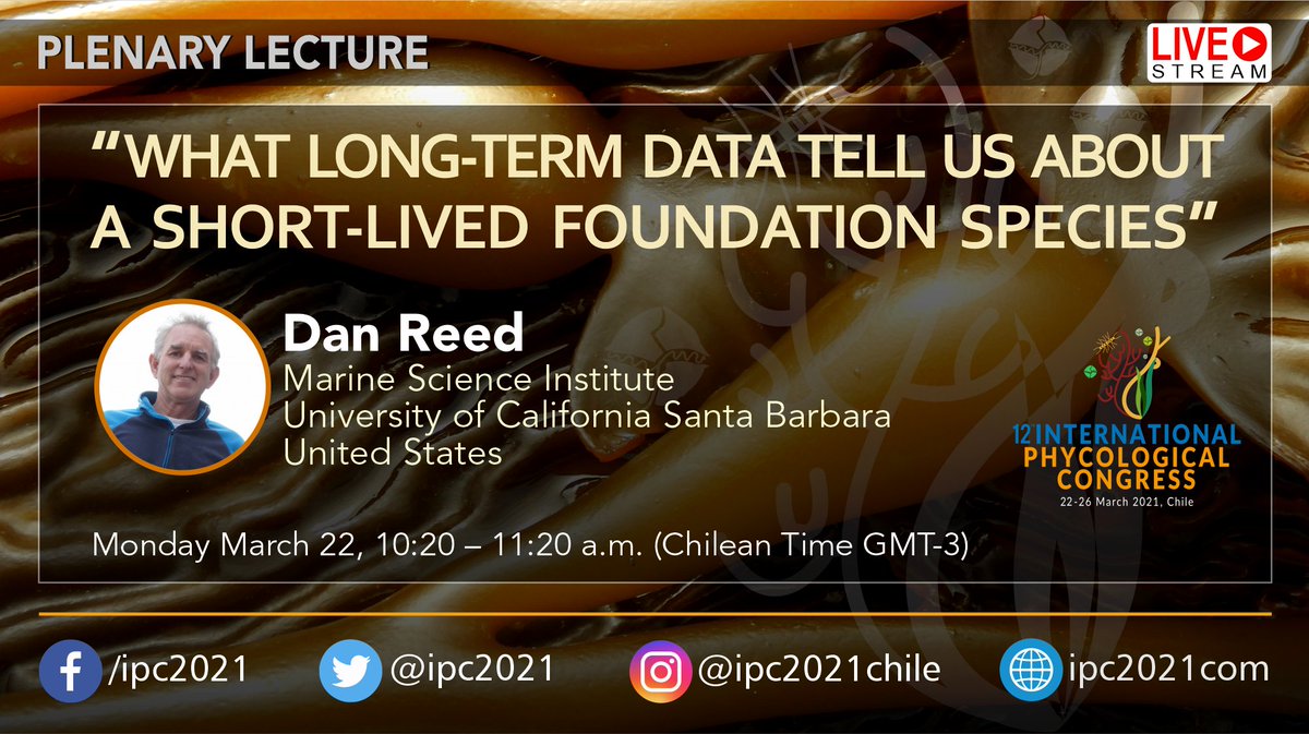Day1 #IPC2021 
12th International Phycological Congress
Plenary Lecture:
▶️Dan Reed (University of California Santa Barbara, United States) 
“What long-term data tell us about a short-lived foundation species”
10:20 – 11:20 a.m. (Chilean Time GMT-3)