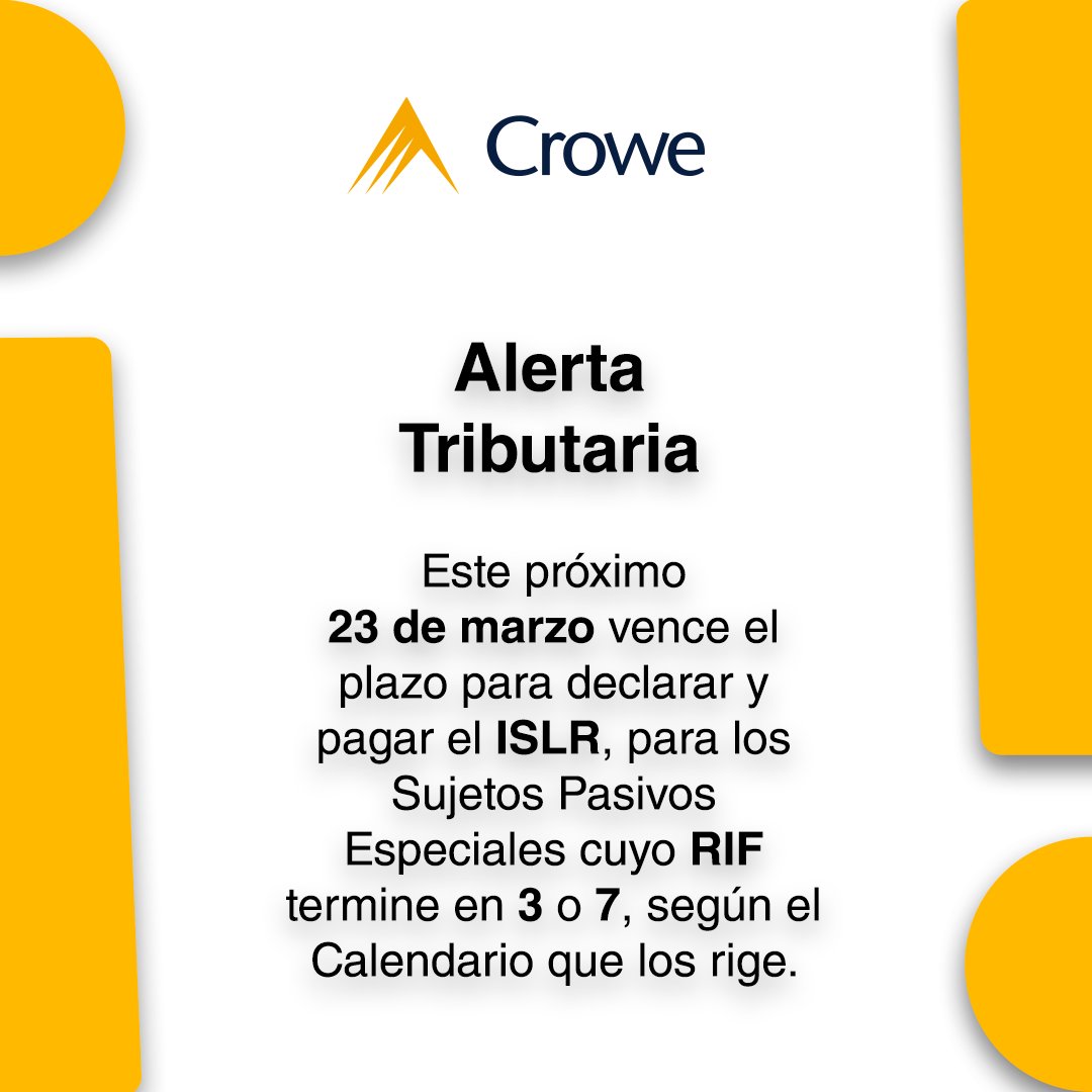 Crowe_vzla's tweet photo. #AlertaTributaria Este próximo 23 de marzo vence el plazo para declarar y pagar el #ISLR, para los Sujetos Pasivos Especiales cuyo #RIF termine en 3 o 7, según el Calendario que los rige #TAX #TaxTeam #Crowe #Venezuela https://t.co/pbT1QFYaIX