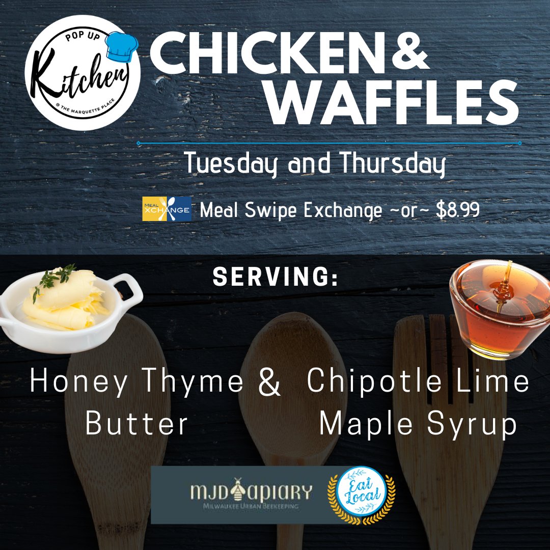 MarquetteDining's tweet photo. The Pop Up Kitchen is back TOMORROW with Chicken &amp; Waffles featuring local Milwaukee  honey from the MJD Apiary! Stop by the Marquette place this Tuesday and Thursday to grab some while it lasts🍯 https://t.co/rNOeLaMt5M