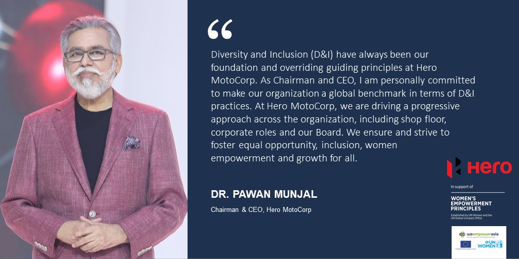 unwomenindia's tweet photo. "Diversity &amp; Inclusion have always been our foundation &amp; overriding guiding principles at Hero MotoCorp. As Chairman &amp; CEO, I am personally committed to make our organization a global benchmark in terms of D&amp;I practices"- Dr. Pawan Munjal, @HeroMotoCorp #WeEmpowerAsia #WEPs10 https://t.co/GTeGYP86om