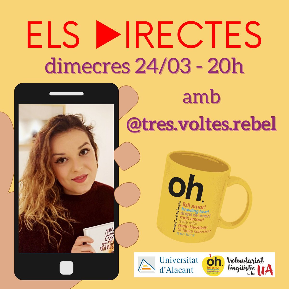 LlenguesUA's tweet photo. ☕️Despús-demà, 24 de març, tenim la 3a ed. d'Els Directes del #VoluntariatLingüísticUA💛
🎨La convidada serà Ame Soler (@tresvoltesreb), il·lustradora valenciana que retrata les reivindicacions del feminisme de hui dia.
🕗Dimecres a les 20 h a IG!
#ElsDirectes #tresvoltesrebel https://t.co/FVnfqaZDOJ
