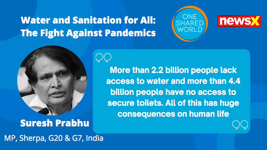 NewsX's tweet photo. #WASHPAP | More than 2.2 billion people lack access to water and more than 4.4 billion people have no access to secure toilets: Suresh Prabhu, MP, Sherpa, G20 & G7, India (@sureshpprabhu) on 'Water and Sanitation for All: The Fight Against Pandemics'
@OneSharedWorld https://t.co/PJYT1h1AnR