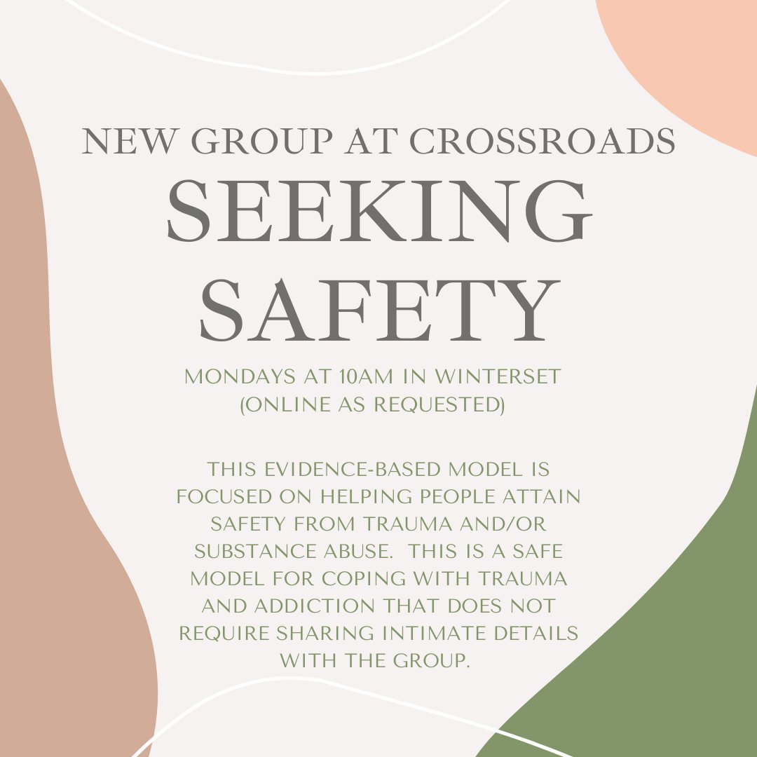 CrossroadsBHS's tweet photo. New group at Crossroads! Our Seeking Safety Group is on Mondays at 10AM in Winterset or online as requested.  Give us a call at 515-462-3105 if you would personally like more information regarding this group! Spots will fill quickly! https://t.co/qFJ9wkU8xn