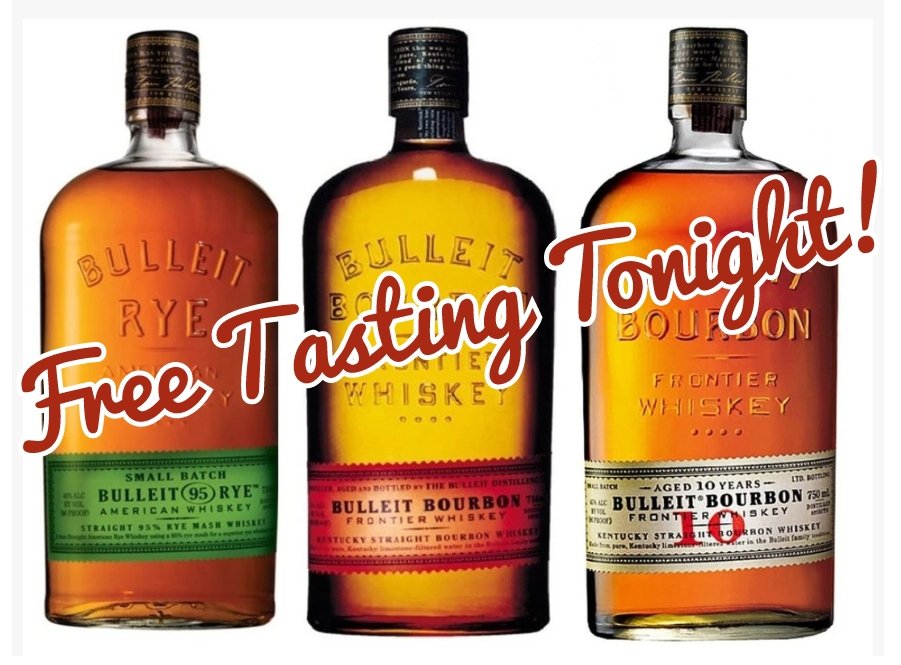 Join us for a Bullet bourbon tasting tonight from 5:45-7:15!

Sample Bulliet, Bulliet Rye, and Bulliet 10 Year, plus free schwag and Bulliet cocktail specials!

#JoinTheExperience #bulliet #samples #tasting  #cocktailspecials