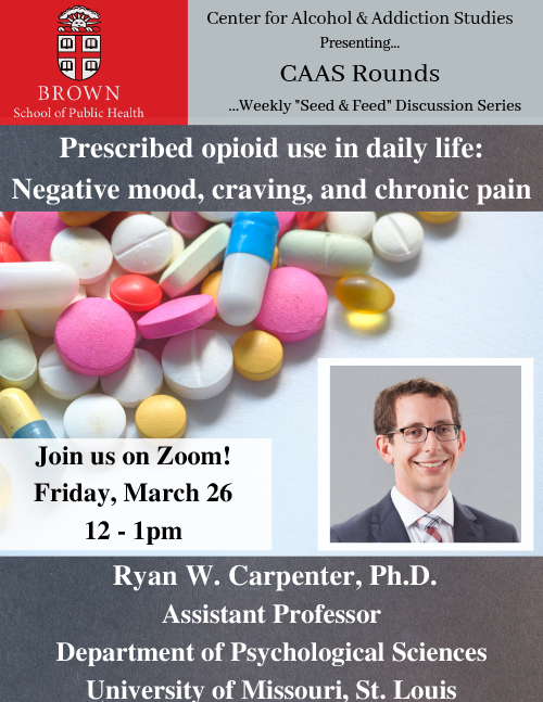 BrownCAAS's tweet photo. This Friday (3/26) on #CAASRounds: "Prescribed opioid use in daily life: Negative mood, craving, and chronic pain" with Dr. Ryan Carpenter!!
@rwcarpenterphd @umsl https://t.co/HIhpqmhpVQ
