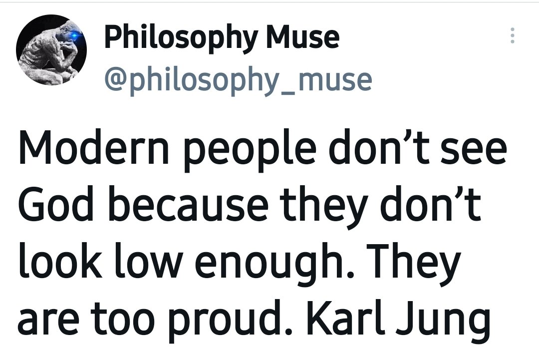 "Orang-orang modern tak (bisa) melihat Tuhan karena mereka tak mencarinya serendah seharusnya. Mereka terlalu tinggi hati"
Carl Jung