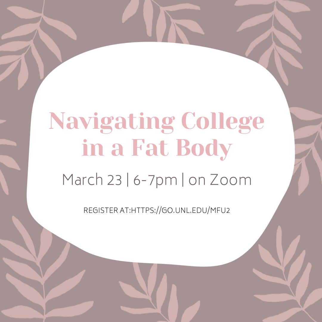 Tomorrow we have our event Navigating College in a Fat Body from 6-7pm on zoom! Go to go.unl.edu/mfu2 to register for this event!!