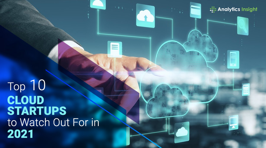 analyticsinme's tweet photo. Top 10 Cloud Startups to Watch Out for in 2021
https://t.co/mQIiu2zHoo
#Top10 #CloudStartups #CloudComputing #Cloud #CloudStorage https://t.co/46KeHXdYsx