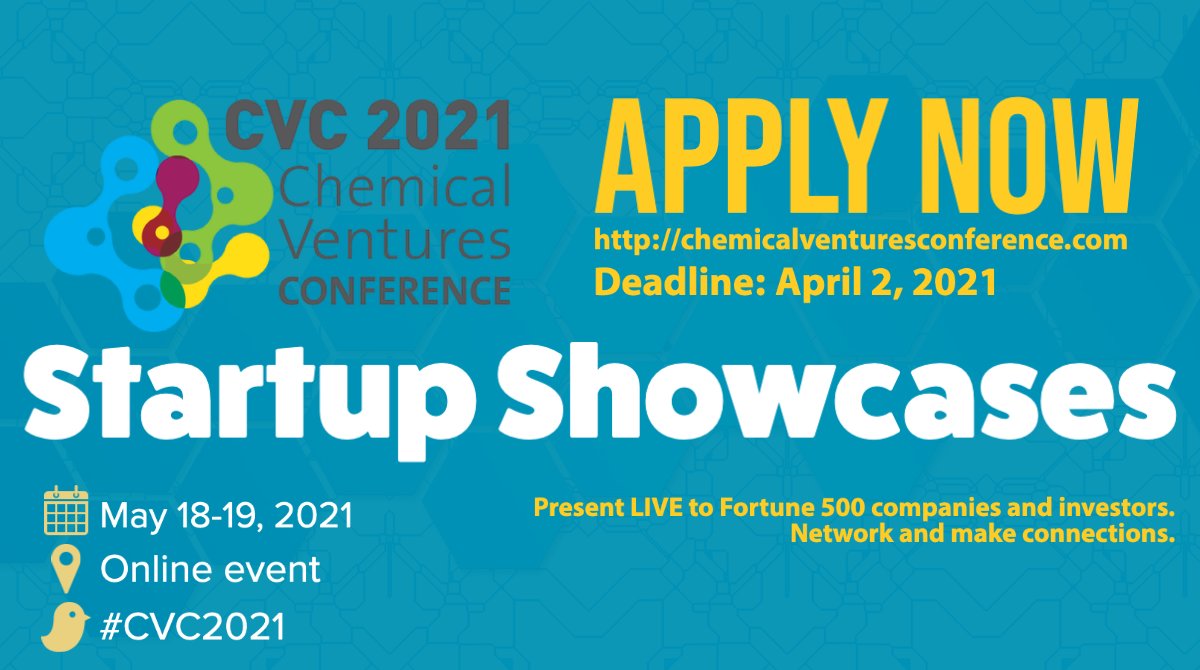 Calling all startups! Deadline on April 2! Apply now at chemicalventuresconference.com to present to corporations and investors at the 2021 Chemical Ventures Virtual Conference. #CVC2021