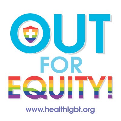 “OUT FOR EQUITY!” With the “Equity!” In Gay Pride flag letters. Underneath in purple is “www.healthlgbt.org”