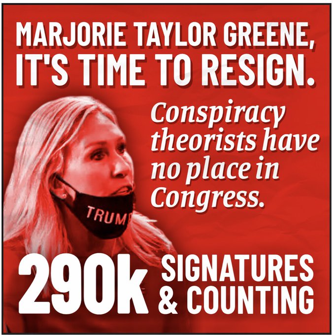 SIGN THIS PETITION DEMAND SHE RESIGN 
Marjorie Taylor Greene is a vicious, radicalized conspiracy theorist that is unfit to serve in Congress. Harmful rhetoric, violent incitement, &amp; steadfast belief in debunked conspiracies have no place in office.
secure.everyaction.com/VyXcoGWClkiayK…  08