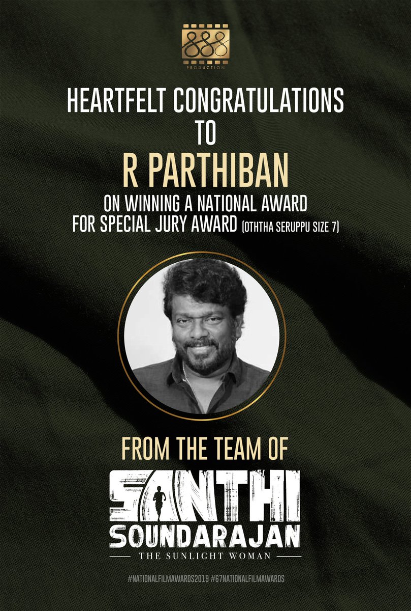 DirJayaseelan's tweet photo. Heartfelt Congratulations To 
@rparthiepan
 sir on winning #67thNationalFilmAwards #SpecialJuryAward for #OththaSeruppuSize7 and wishes to the entire cast and crew 
from the team #SanthiSoundarajan #TheSunlightWoman https://t.co/zqNeZhNEII
