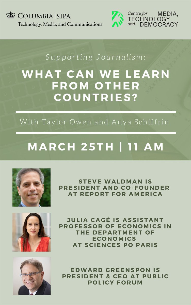 Report4America's tweet photo. Join us for "Supporting Journalism: What can we learn from other countries?" a conversation with @Report4America's @StevenWaldman, @sciencespo's @CageJulia and @PPForumCa's @egreenspon, hosted by @ColumbiaSIPA, March 25, 11AM EDT. Register: https://t.co/BHNOE6XADh https://t.co/oJd3Ty9ULx