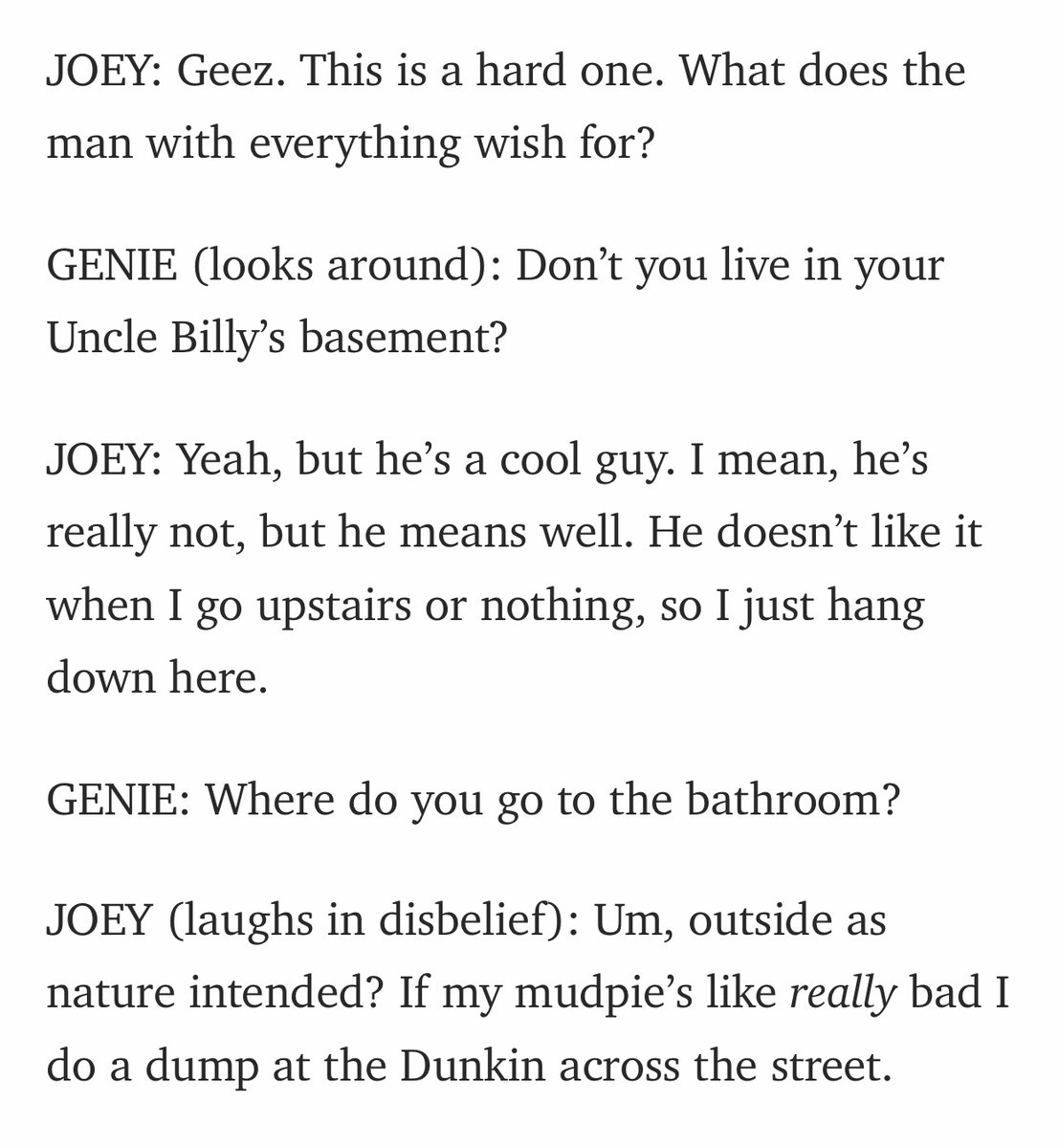 Spec script for I think you should leave, featuring a dialogue exchange between Joey (Tim Robinson) and a Genie (Sam Richardson). 