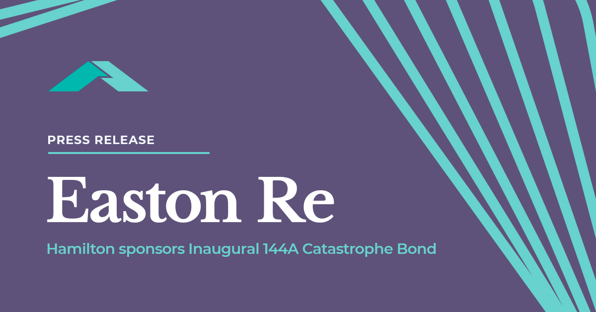 We are pleased to announce the success of a new catastrophe bond Easton Re, providing Hamilton with multi-year risk transfer capacity of US$150M to protect against named storm and earthquake risk in the US. Read more here: bit.ly/319FQcO