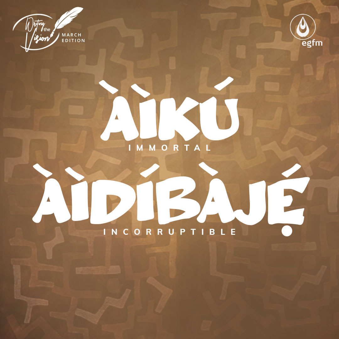 🎶
Aiku
(Immortal)
Aidibaje
(Incorruptible)

<a href="/CleftMusic/">Cleft Music</a> #EGFMWTV #WritingTheVision