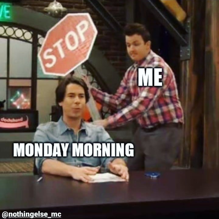 NothingElse_MC's tweet photo. Make way, Monday...🤕

#MondayMoods #CaseOfTheMondays #MondayMorningVibes #MondayMeme #MondayMemes #MakeWay #StopSign #FunnyMeme #ComicalMemes #FunnyShit https://t.co/o2QYYUkqA6