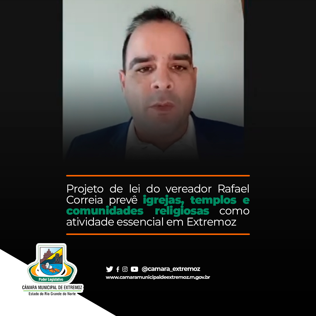 CExtremoz's tweet photo. Projeto de lei nº 001/2021 do vereador Rafael Correia prevê igrejas, templos e comunidades religiosas como atividade essencial em Extremoz.

#camaradeextremoz #vereadores #extremoz #rn https://t.co/GwwLdKTfIv