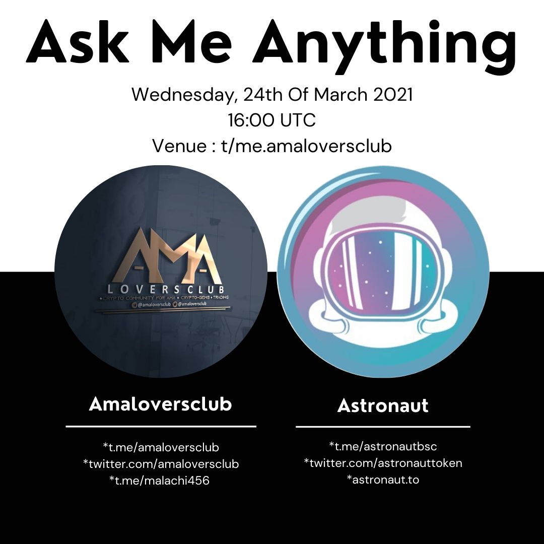 Time for Next AMA
Follow 
<a href="/amaloversclub/">amaloversclub</a>
and 
<a href="/astronauttoken/">Astronaut.to</a> 

Reward Pool : 50 dollars 
Like, Retweet, and send a Question  
Date : 24th March 2021 
Time : 16:00 UTC
Venue : t.me/amaloversclub