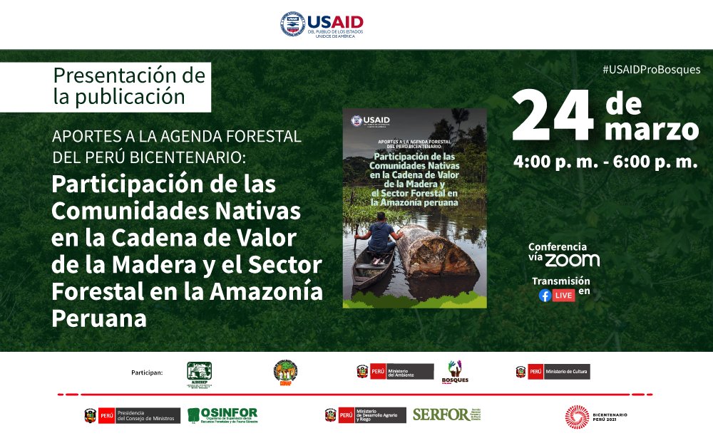 #USAIDProBosques Presentación: Aportes a la Agenda Forestal del Perú Bicentenario: Participación de las Comunidades Nativas en la Cadena de Valor de la Madera y el Sector Forestal en la Amazonía Peruana. 📆 24 de marzo 🕓 4:00 PM Inscríbete aquí: bit.ly/3tLq3x4