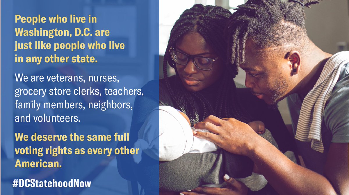 Photo of a couple with a baby. On the left hand side is text that reads on a blue square that reads "People who live in Washington, D.C. are just like people who live in any other state. We are veterans, nurses, grocery store clerks, teachers, family members, neighbors, and volunteers. We deserve the same full voting rights as every other American. #DCStatehoodNow." 