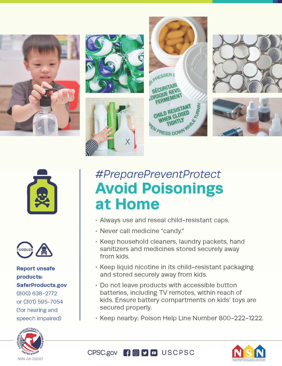 Pictures of poisonous products including hand sanitizer, button batteries, laundry pods, and liquid nicotine. The text reads: Avoid poisonings at home. Always use and reseal child-resistant caps. Never call medicine "candy". Keep household cleaners, laundry packets, hand sanitizers, and medicine in child resistant packaging. Keep liquid nicotine locked up and away from kids. Don't leave products with button batteries around kids. Put tape over any batter compartments that do not screw closed. Keep the poison help line nearby: 800-222-1222.