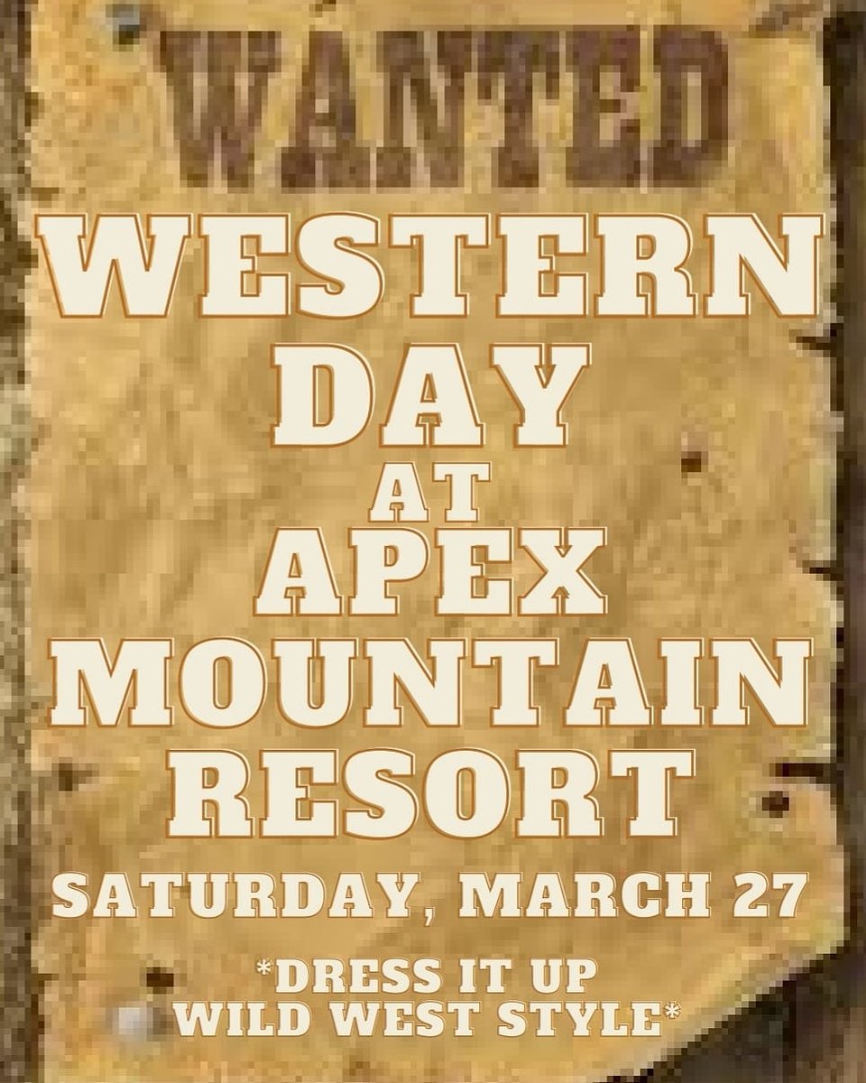 Western Day at Apex Mountain Resort!

*Dress it up Wild West Style*

Saturday, March 27th, 2021.

#dirtyharry
#makemyday
#winchester
#buckshot
#gunbarrel
#dudeneytrail
#hiddengold